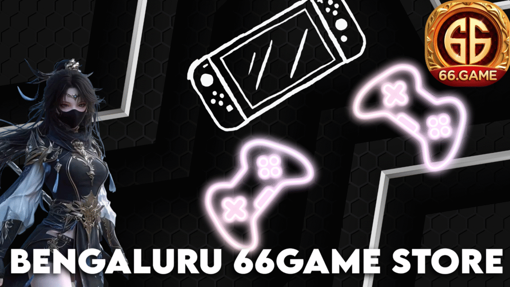 66 Game Bengaluru Store – Discover India’s Innovation Hub for Gaming and Rewards